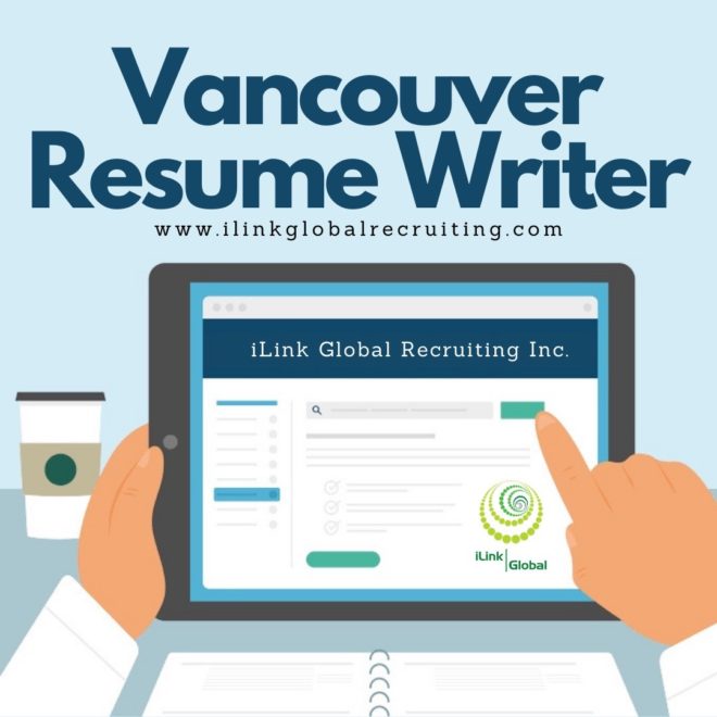 Vancouver Resume Writer iLink Global Recruiting Inc