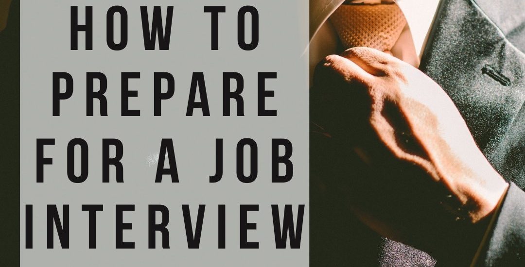 HOW TO PREPARE FOR A JOB INTERVIEW