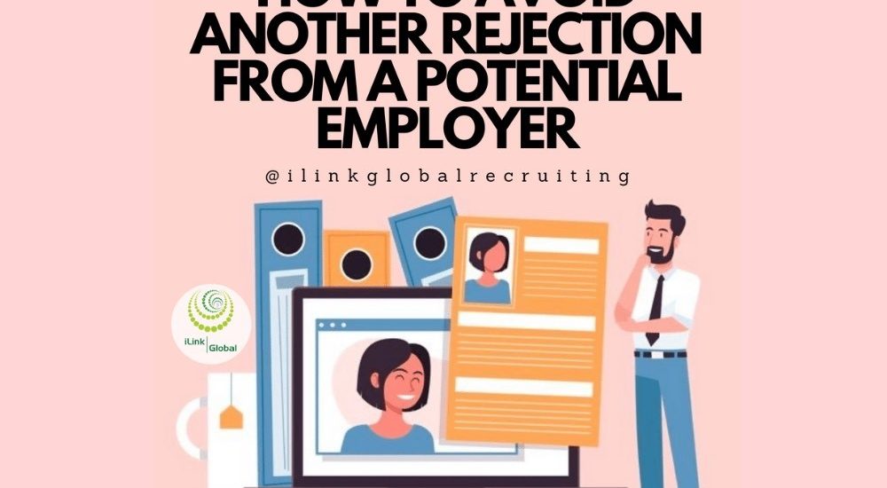 How to Avoid ANother Rejection from a Potential Employer