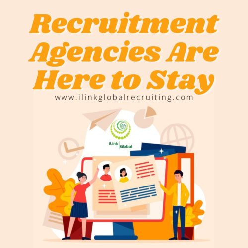 Recruitment Agencies Are Here To Stay